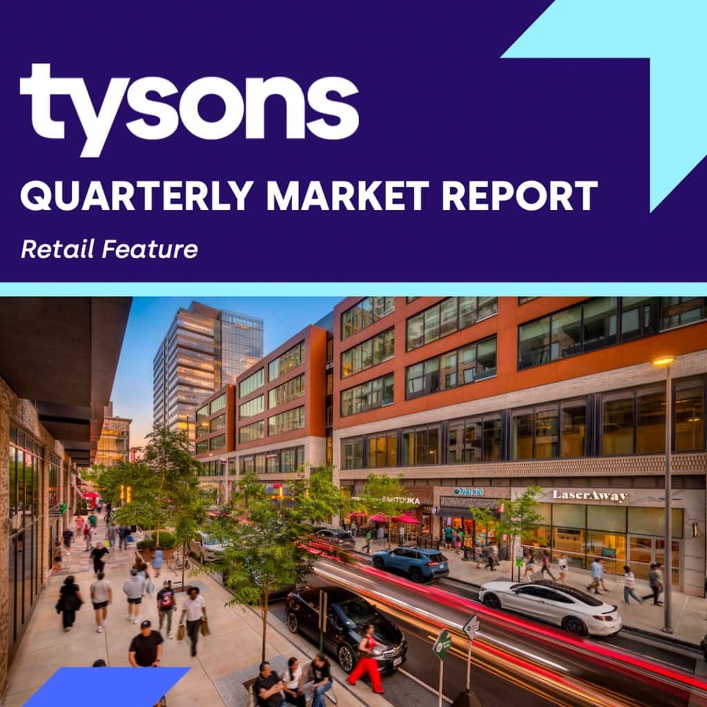 PRESS RELEASE: New Quarterly Market Report Highlights Tysons’ Record Retail Growth