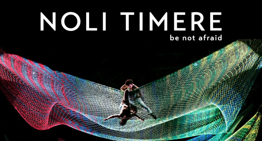 Noli Timere (Be Not Afraid)