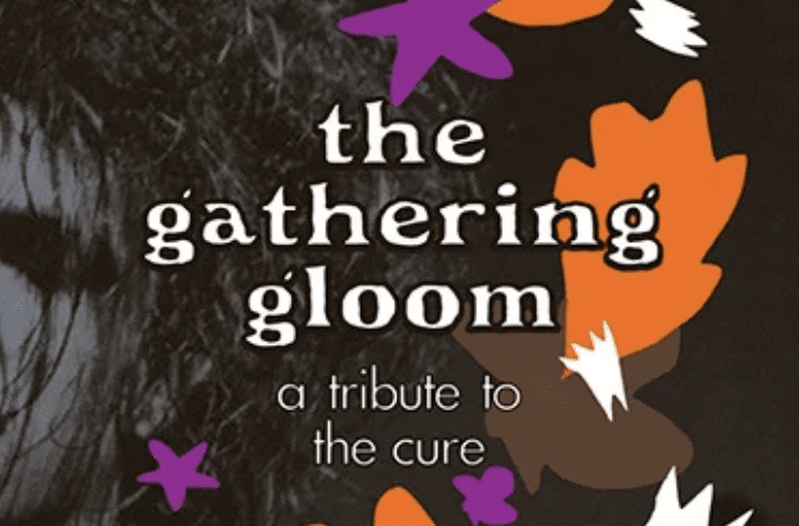 The Gathering Gloom: A Tribute To The Cure