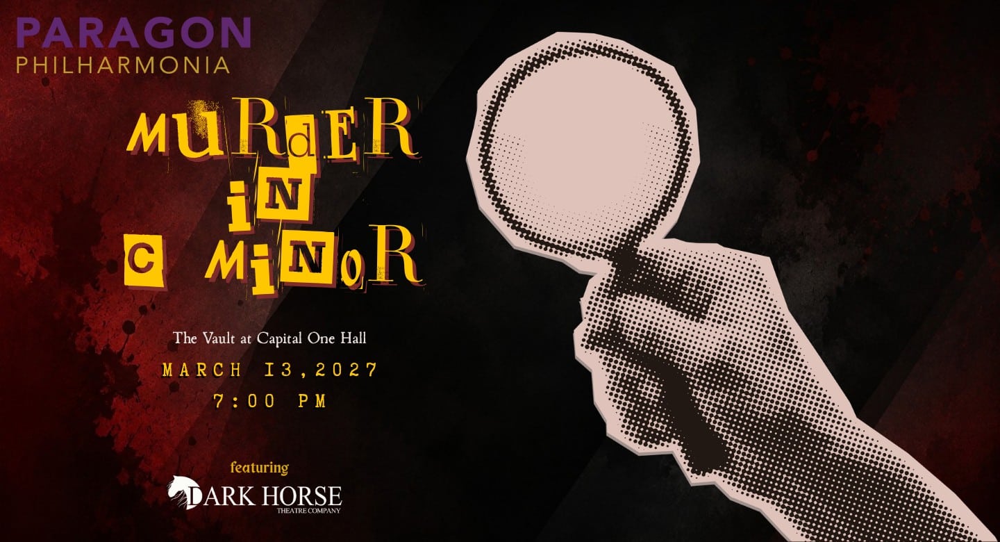 Murder in C Minor Presented By: Paragon Philharmonia