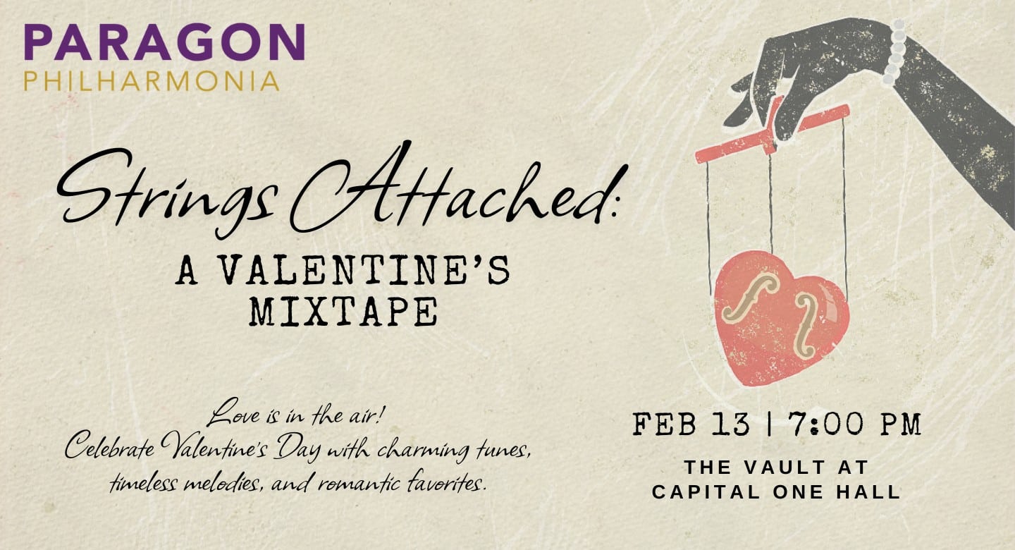 Strings Attached: A Valentine's Mixtape Presented By: Paragon Philharmonia